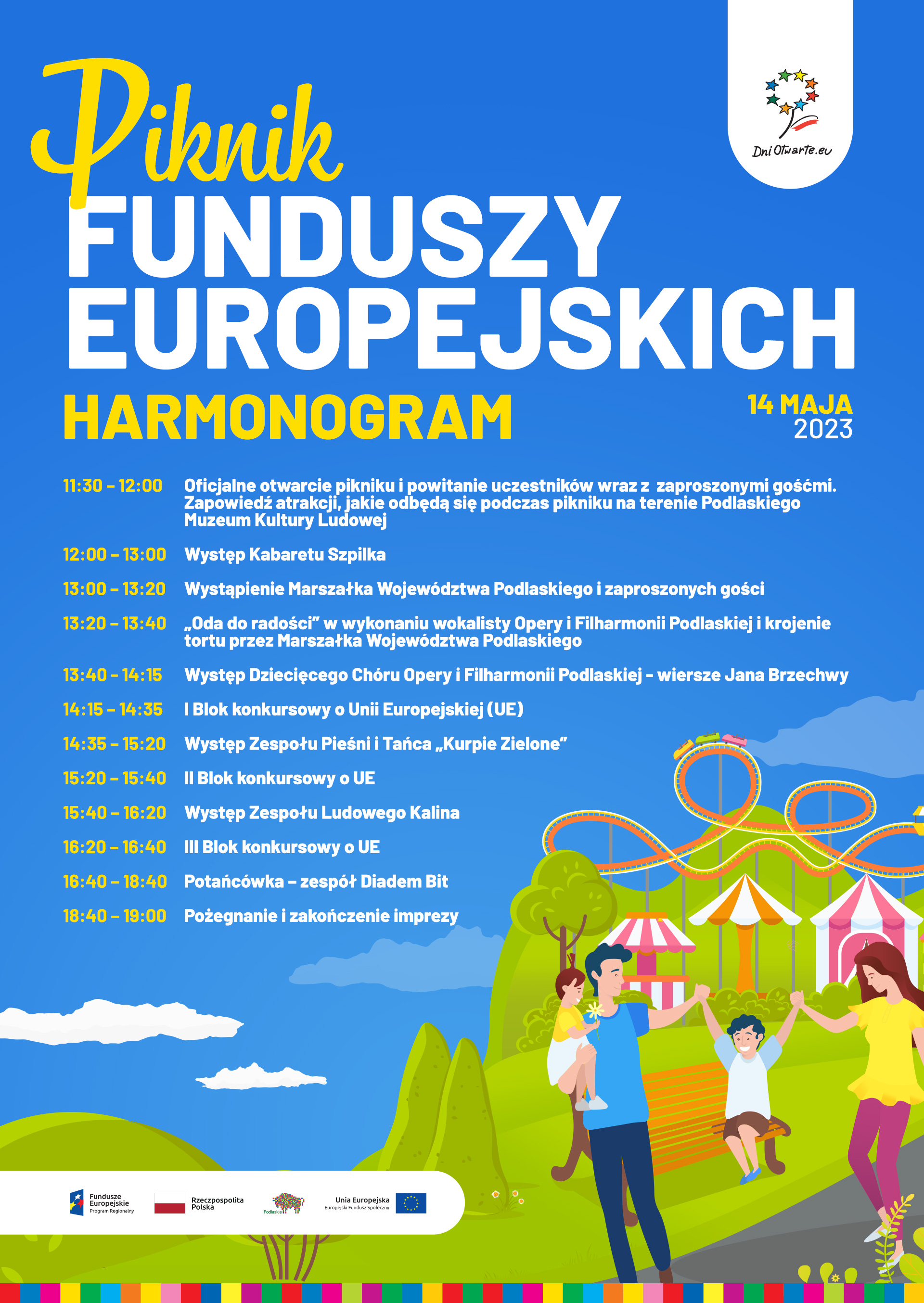 Plakat informujący o wydarzeniu pod nazwą Piknik Funduszy Europejskich. Na plakacie widnieje harmonogram imprezy. W prawym dolnym rogu znajduje się grafika rysunkowa rodziny na tle wesołego miasteczka.