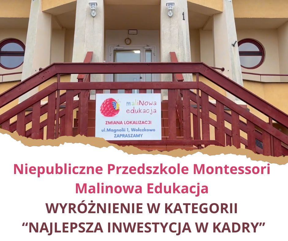 Zdjęcie artykułu „Najlepsza inwestycja w kadry” - Niepubliczne Przedszkole Montessori Malinowa Edukacja