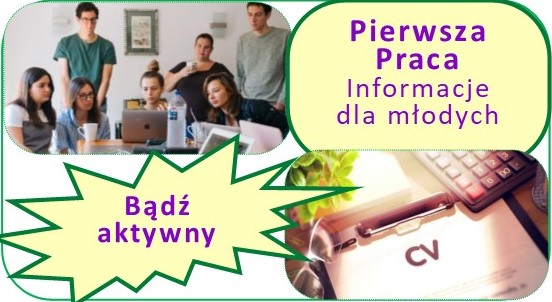 Informacje dla młodych-jak znaleźć pierwszą pracę, korzyści z zatrudnienia osób młodych