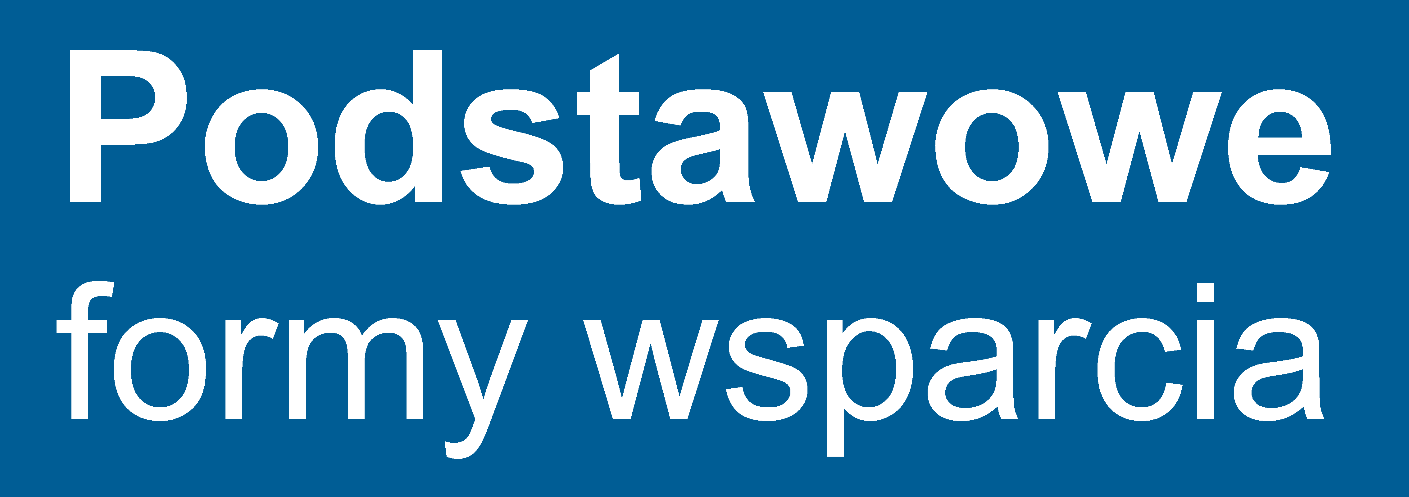 Logo Podstawowe formy wsparcia Logo Podstawowe formy wsparcia
