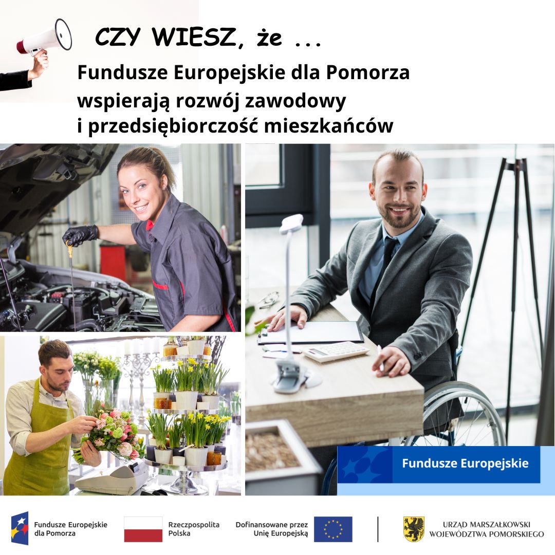 Obraz przekierowuje do tekstu o efektach projektów wspierających osoby bezrobotne. Na grafice przedstawiono napis - Czy wiesz że ... Fundusze Europejskie dla Pomorza wspierają rozwój zawodowy i przedsiębiorczość mieszkańców, a poniżej tekstu są zdjęcia osób w różnych zawodach.