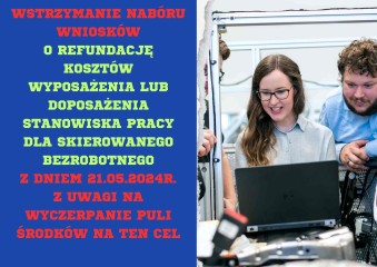 Zdjęcie artykułu Wstrzymanie naboru wniosków o refundację kosztów wyposażenia lub doposażenia stanowiska pracy dla skierowanego bezrobotnego