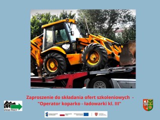 Zdjęcie artykułu Zaproszenie do składania ofert szkoleniowych (II)- Operator koparko - ładowarki kl. III" - EFS+