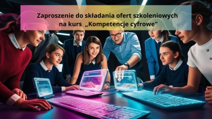 Zdjęcie artykułu Zaproszenie do składania ofert szkoleniowych - „Kompetencje cyfrowe" - FP