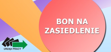 Zdjęcie artykułu OŁOSZENIE NABORU WNIOSKÓW O PRZYZNANIE BONU NA ZASIEDLENIE DLA OSOBY BEZROBOTNEJ DO 30 ROKU ŻYCIA
